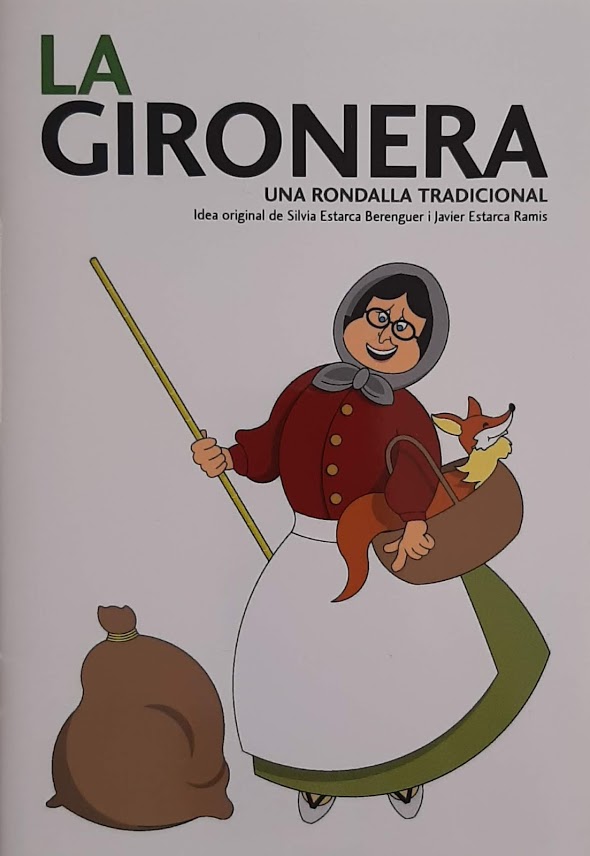 La Gironera. Una rondalla tradicional. Idea original de Silvia Estarca Berenguer i Javier Estarca Ramis